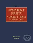 Komplikace diabetu a moderní trendy diabetologie - Michal Dubský - kniha z kategorie Medicína