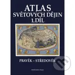 Atlas světových dějin - 1. díl / Pravěk – Středověk