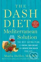 The DASH Diet Mediterranean Solution (The Best Eating Plan to Control Your Weight and Improve Your Health for Life) - kniha z kategorie Zdraví a…