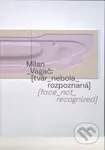[tvár_nebola_rozpoznaná] ([face_not_recognized]) - Milan Vagač - kniha z kategorie Design