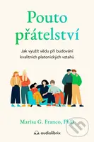 Pouto přátelství (Jak využít vědu při budování kvalitních platonických vztahů) - kniha z kategorie Psychologie