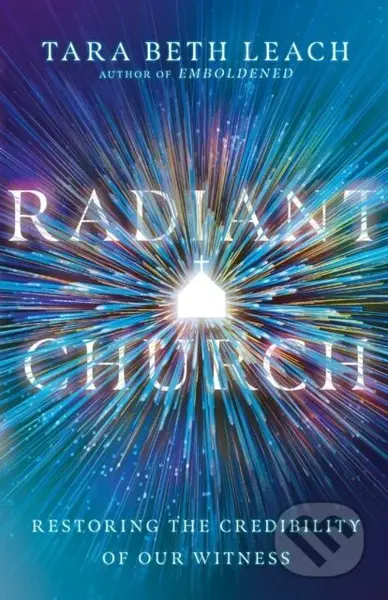 Radiant Church – Restoring the Credibility of Our Witness - kniha z kategorie Filozofie