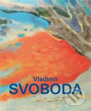 Vladimír Svoboda: Kaleidoskop - Michal Novotný - kniha z kategorie Malířství
