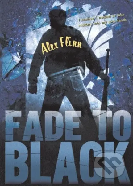 Fade To Black - Alex Flinn - kniha z kategorie Pro děti