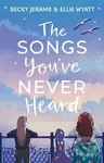 The Songs You've Never Heard - Becky Jerams, Ellie Wyatt - kniha z kategorie Pro děti