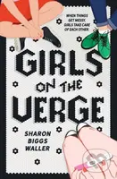 Girls on the Verge - Sharon Biggs Waller - kniha z kategorie Pro děti