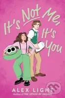 It's Not Me, It's You - Light Alex - kniha z kategorie Pro děti