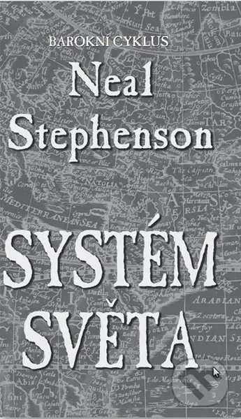Systém světa - Neal Stephenson,Systém světa - Neal Stephenson