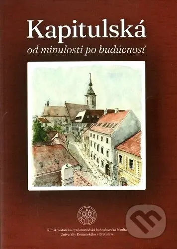 Kapitulská od minulosti po budúcnosť - Peter Slepčan - kniha z kategorie Historie