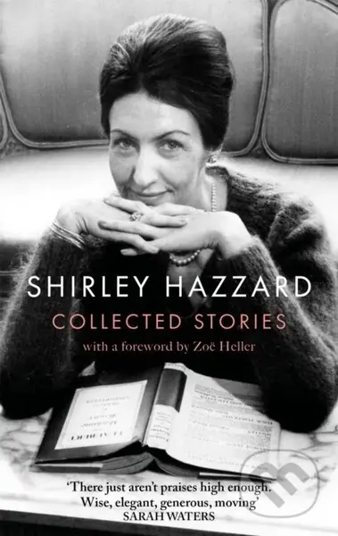 The Collected Stories of Shirley Hazzard - Shirley Hazzard - kniha z kategorie Společenská beletrie