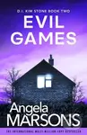 Evil Games (A gripping, heart-stopping thriller) - Angela Marsons