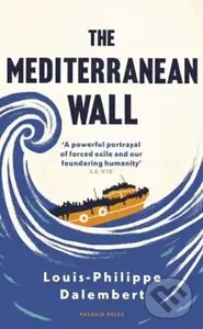 The Mediterranean Wall - Louis-Philippe Dalembert