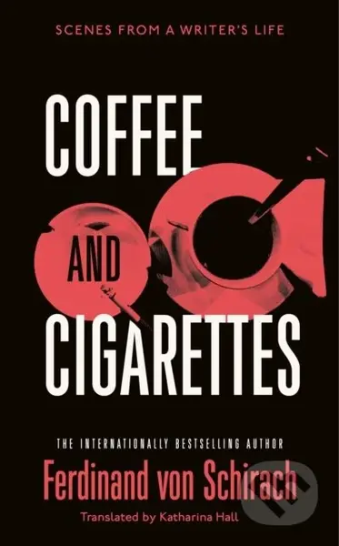 Coffee and Cigarettes (Scenes from a Writer's Life) - kniha z kategorie Společenská beletrie