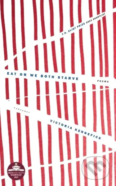 Eat Or We Both Starve - Victoria Kennefick - kniha z kategorie Poezie