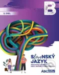 Slovenský jazyk B - 2. diel (Pracovná učebnica pre 1.ročník stredných škôl) - kniha z kategorie Střední školy