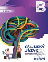 Slovenský jazyk B - 2. diel (Pracovná učebnica pre 1.ročník stredných škôl) - kniha z kategorie Střední školy