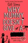 Why Mummy Doesn’t Give a ****! - Gill Sims