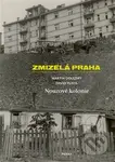 Zmizelá Praha-Nouzové kolonie - Martin Dolejský - kniha z kategorie Historie