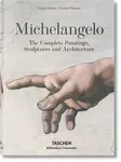 Michelangelo. Paintings, Sculptures and Architecture - Frank Zöllner, Christof Thoenes