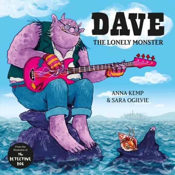 Dave the Lonely Monster - Anna Kemp