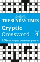 The Sunday Times Cryptic Crossword Book 4 - The Times Mind Games, Peter Biddlecombe