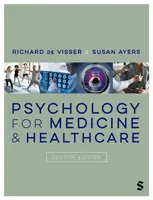 Psychology for Medicine and Healthcare - Susan Ayers, Richard de Visser