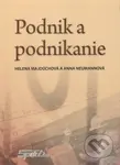 Podnik a podnikanie - Helena Majdúchová, Anna Neumannová - kniha z kategorie Obchod