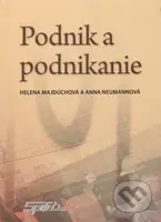 Podnik a podnikanie - Helena Majdúchová, Anna Neumannová - kniha z kategorie Obchod