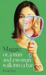 Maggie: Or, A Man and a Woman Walk into a Bar - Katie Yee - kniha z kategorie Beletrie