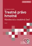 Trestné právo hmotné (Všeobecná a osobitná časť) - Eva Szabová - kniha z kategorie Trestní právo