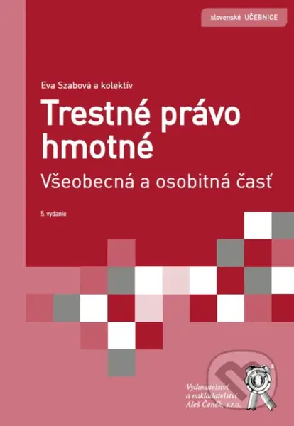 Trestné právo hmotné (Všeobecná a osobitná časť) - Eva Szabová - kniha z kategorie Trestní právo