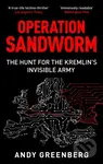 Operation Sandworm (The Hunt for the Kremlin's Elite Cyber Army) - kniha z kategorie Historie