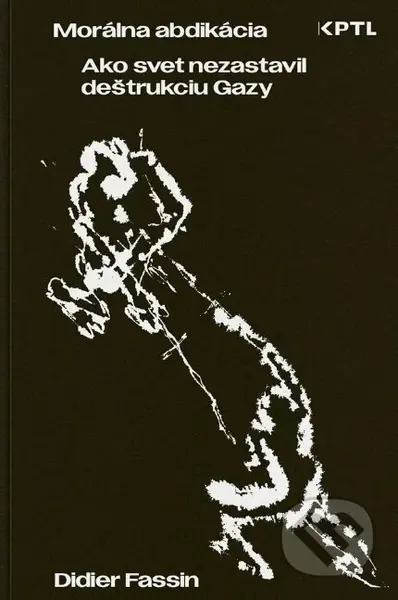 Morálna abdikácia. Ako svet nezastavil deštrukciu Gazy - kniha z kategorie Historie