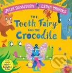 Tooth Fairy and the Crocodile - Julia Donaldson, Lydia Monks (ilustrátor) - kniha z kategorie Beletrie pro děti