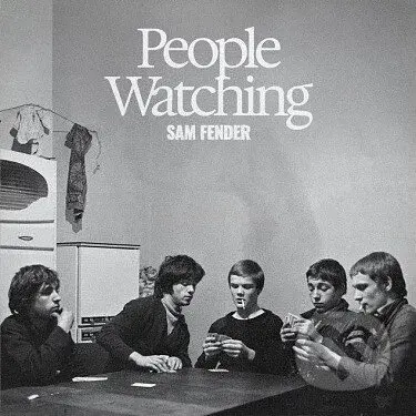 Sam Fender:  People Watching LP - Sam Fender