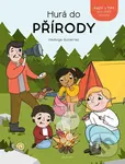 Hurá do přírody! - Hedviga Gutierrez Mihálik