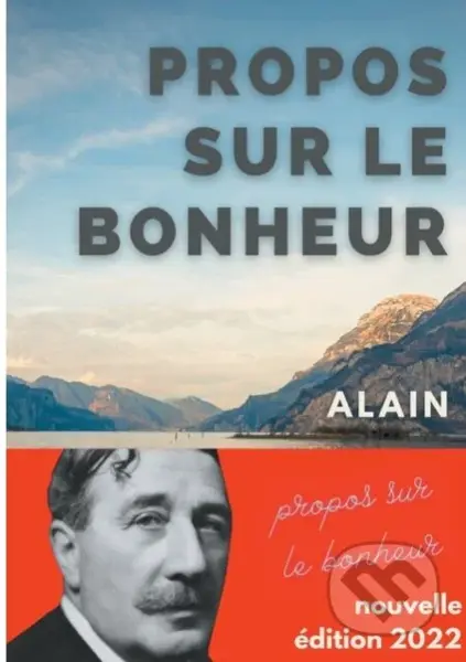 Propos sur le bonheur (Nouvelle edition 2022) - Alain, Emile Chartier - kniha z kategorie Filozofie