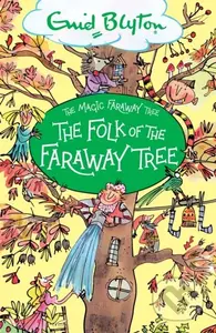 The Magic Faraway Tree: The Folk of the Faraway Tree - kniha z kategorie Pro děti