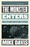 The Monster Enters (COVID-19, Avian Flu, and the Plagues of Capitalism) - kniha z kategorie Přírodní vědy a technika