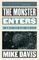 The Monster Enters (COVID-19, Avian Flu, and the Plagues of Capitalism) - kniha z kategorie Přírodní vědy a technika