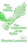 War and Money (The Imperialism of the Dollar) - Maurizio Lazzarato - kniha z kategorie Humanitní a společenské vědy