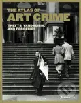 Atlas Of Art Crime (Thefts, Vandalism, and Forgeries) - kniha z kategorie Dějiny umění