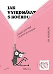 Jak vyjednávat s kočkou (Člověčí průvodce uměním přemlouvat) - kniha z kategorie Psychologie