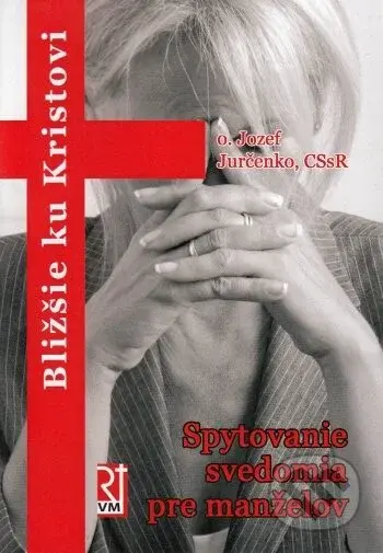Spytovanie svedomia pre manželov / Misionár - Jozef Jurčekno CSsR - kniha z kategorie Duchovní život