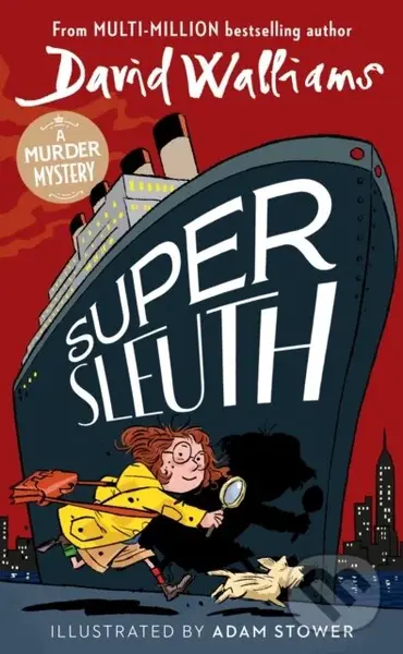Super Sleuth - David Walliams, Adam Stower (ilustrátor)