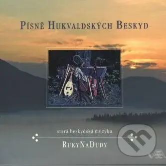 RukyNaDudy: Písně Hukvaldských Beskyd - RukyNaDudy