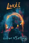 Lukáš - Libor Všetula - kniha z kategorie Beletrie