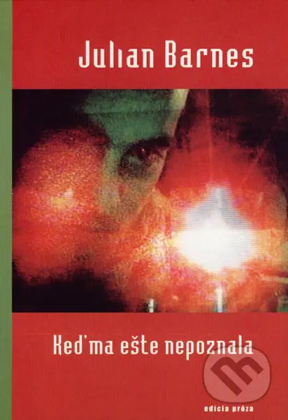 Keď ma ešte nepoznala - Julian Barnes - kniha z kategorie Romantická