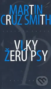 Vlky žerú psy - Martin Cruz Smith - kniha z kategorie Detektivky
