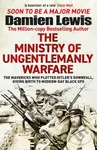 The Ministry of Ungentlemanly Warfare (Now a major Guy Ritchie film: THE MINISTRY OF UNGENTLEMANLY WARFARE)